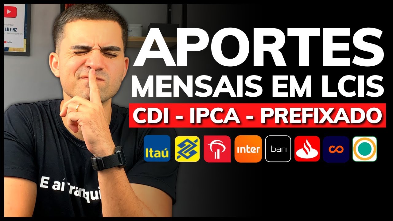 COMO INVESTIR TODO MÊS EM UMA LCI CDI, PREFIXADA OU IPCA? COMO FAZER APORTES MENSAIS NA PRÁTICA 2022
