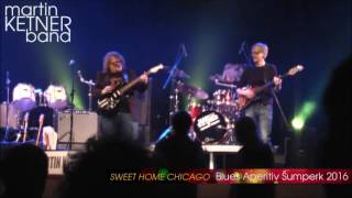SWEET HOME CHICAGO - Martin Ketner Band (live)