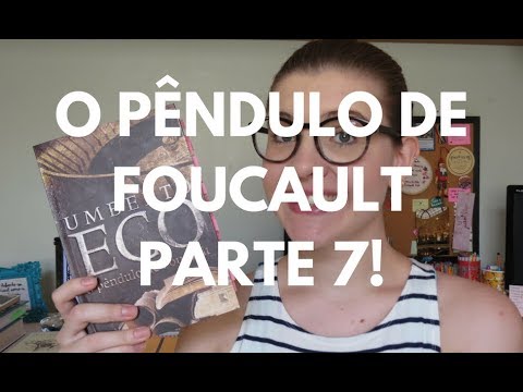 LENDO JUNTO: O Pêndulo de Foucault (Eco) Parte 7 por Gabriela Pedrão