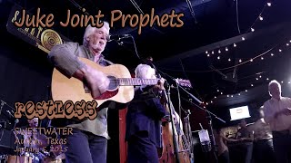 Juke Joint Prophets === Restless ===