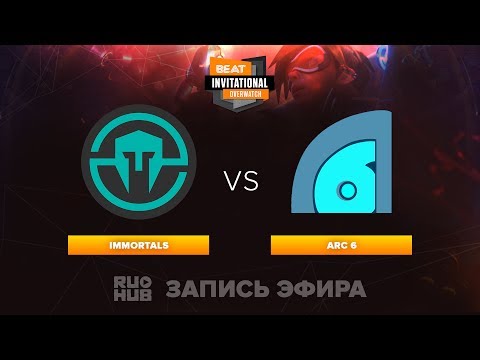 Immortals vs Arc 6 - BEAT Invitational 2 [Losers' Finals]