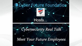 Ep 3: Cybersecurity Real Talk - Meet Your Future Employees
