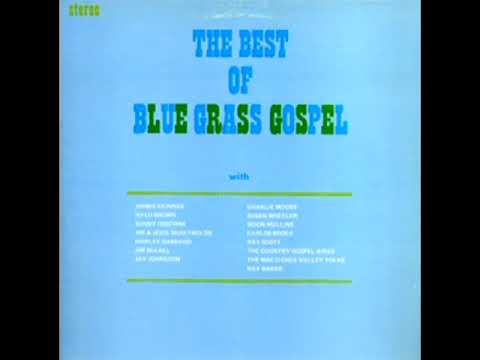 The Best Of Bluegrass Gospel [1973] - Various Artists