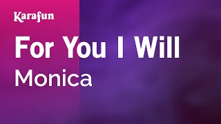 For You I Will - Monica | Karaoke Version | KaraFun