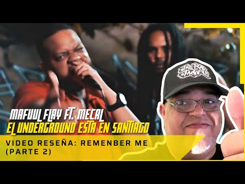 [🇩🇴]MAFUUL FLAY feat. MECAL -  REMENBER ME (VIDEO RESEÑA) parte 2