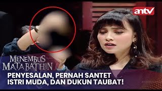 Download lagu penyesalan, pernah santet istri muda, dan dukun taubat! | Menembus Mata Batin ANTV Eps 150 [FULL] mp3