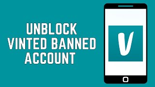 How To Unblock Vinted Banned Account (2024)