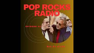 Pop Rocks Radio - Episode 24