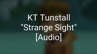 KT Tunstall - &quot;Strange Sight&quot; [Audio]