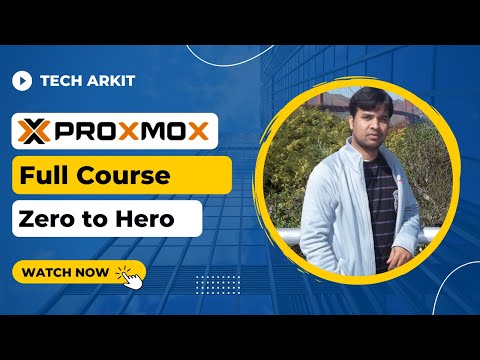 Proxmox Full Course Zero to Hero | Tech Arkit