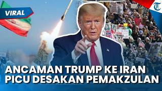 Ancaman Trump ke Iran Picu Desakan Pemakzulan di AS, Puluhan Demokrat Dorong RUU Baru di Kongres