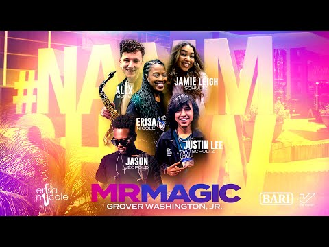 NAMM 2023 with Erisa Nicole & Justin Lee Schultz: Mr. Magic by Grover Washington