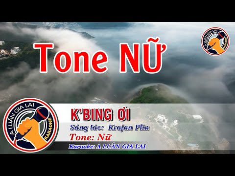 K'BING ƠI KARAOKE || TONE NỮ