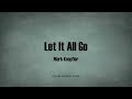 Mark Knopfler - Let It All Go (Lyrics) - Kill To Get Crimson