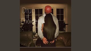 Drug of Choice
