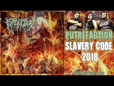 Putrefaction - Slavery Code 2018 [Full Album]