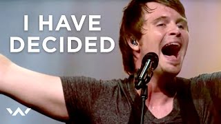 "I Have Decided" - ELEVATION WORSHIP