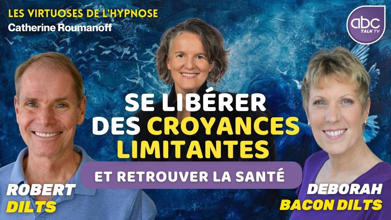 Se libérer des croyances limitantes et retrouver la santé - Robert DILTS & Deborah BACON DILTS