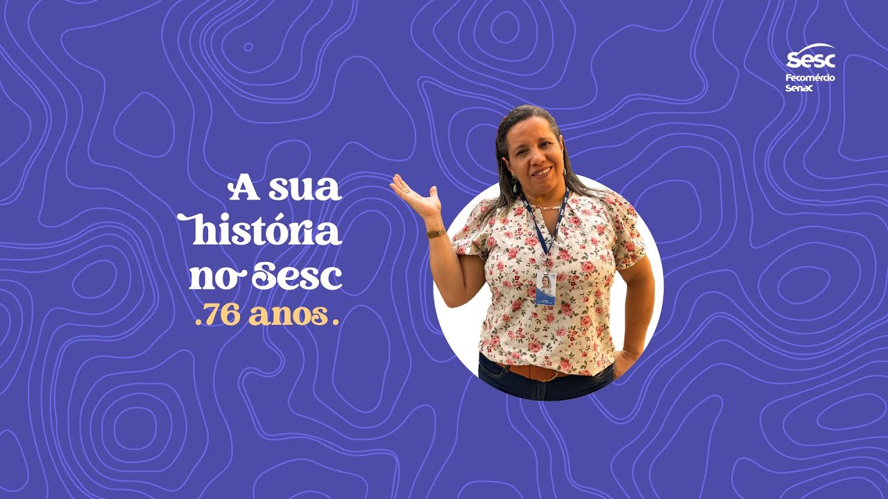 A sua história no Sesc | Episódio 1  - Mônica Menezes
