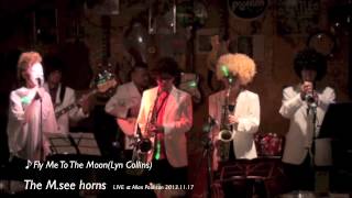 The M. see horns live 「Fly Me To The Moon」