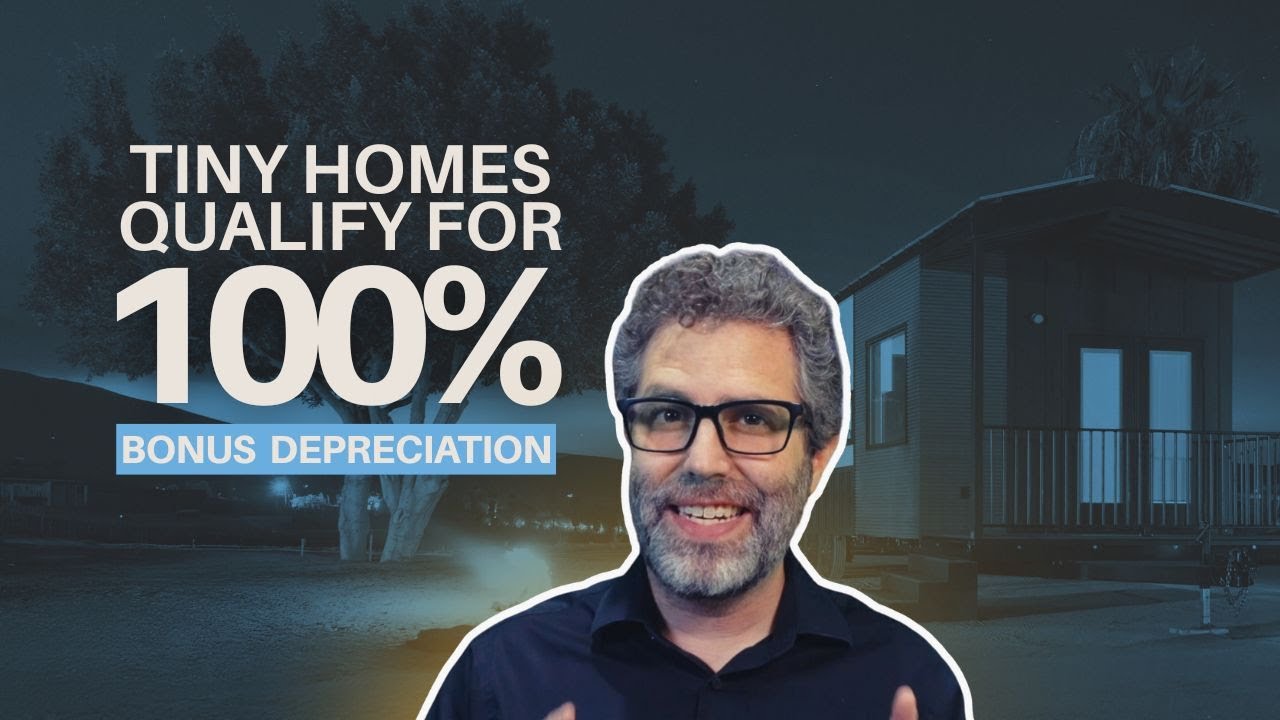 100% Bonus Depreciation: A Major Advantage of Tiny Homes on Wheels