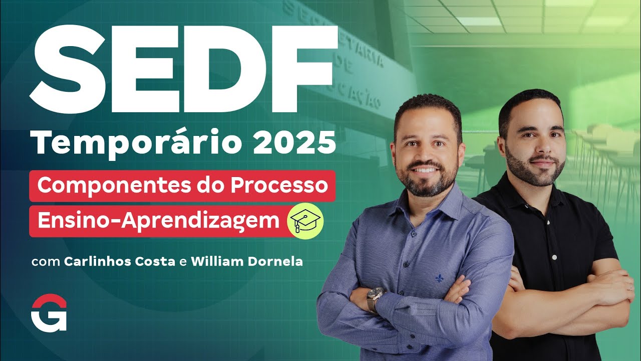 Concurso SEDF Temporários 2025: Componentes do Processo Ensino-Aprendizagem