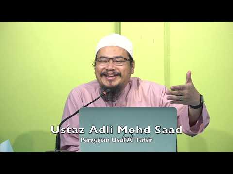 20221019 Ustaz Adli Mohd Saad : Pengajian Usul Al Tafsir