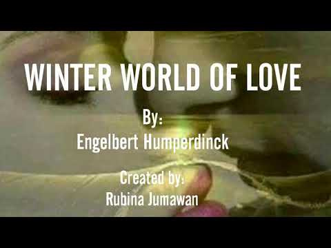 WINTER WORLD OF LOVE -Engelbert Humperdink -Lyrics