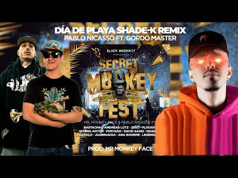 DÍA DE PLAYA SHADE-K REMIX - Pablo Nicasso Ft. Gordo Master  - SECRET MONKEY FEST