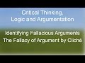 Critical Thinking: The Fallacy of Argument by Cliche