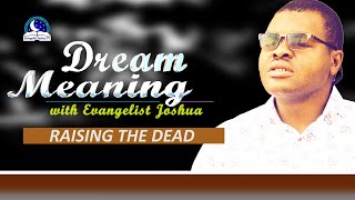 Dreams Of Raising The Dead - Biblical Meaning and Symbolism