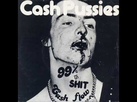 Cash Pussies – 99% Is Shit – Vinyl (7", 45 RPM, Single), 1979 [r1437659] | Discogs