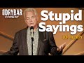 Stupid Sayings That Make Absolutely No Sense Don McEnery Full Special