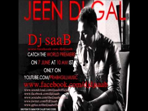 Jeen Di Gal | Prabh Gill, Dj saaB (Remix)