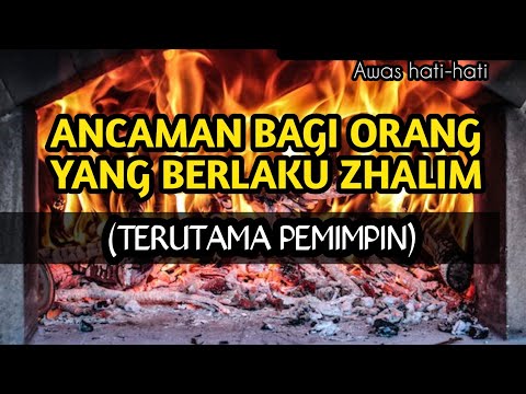 ANCAMAN ALLAH SWT. BAGI PELAKU ZHALIM, TERUTAMA PEMIMPIN | MUSIBAH BAGI ORANG ZHALIM #aa #zhalim