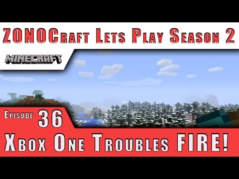 ZONOCraft Minecraft Lets Play S2 :: Xbox One Troubles! :: E36