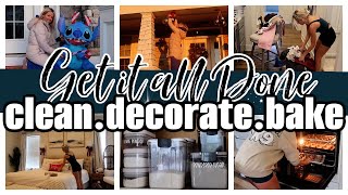 Ultimate Get It All Done! Cleaning, Organizing & Home Refresh l Clean, Decorate and Bake with Me