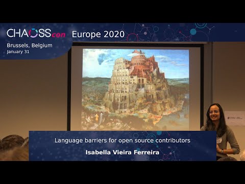 Language barriers for open source contributors | Isabella Vieira Ferreira | CHAOSScon EU 2020