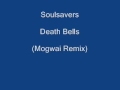 Soulsavers - Death Bells (Mogwai Remix) 