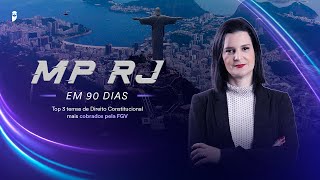 Top 3 temas de Direito Constitucional mais cobrados pela FGV - Concurso MP RJ