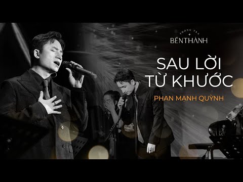 Sau lời từ khước (OST MAI) | Phan Mạnh Quỳnh | Live at #phongtrabenthanh