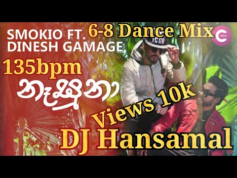 Nasuna Smokio Ft Dinesh Gamage Official Music DJ Mix DJ Hansamal Bpm 130 140 6 8 Dance 2021 Nasuna Smokio Ft Dinesh Gamage Official Music DJ Mix DJ Hansamal Bpm 130 140 6 8 Dance 2021