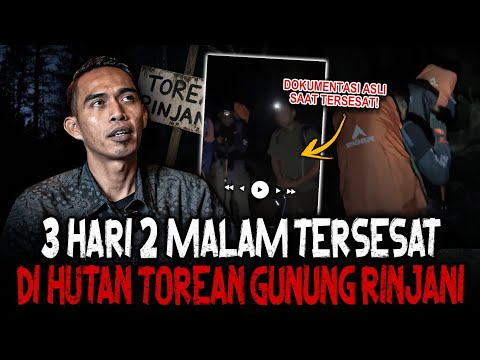 INI CERITA PALING SERAM DI Gn. RINJANI!! 3 HARI 2 MALAM TERSESAT DI HUTAN TOREAN?? SAYA TAKUT BANG!