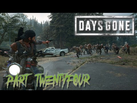 Days Gone Part 24 Gameplay Walkthrough (No Commentary)
