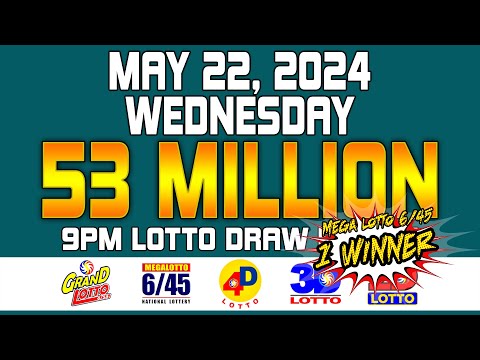9PM Draw Lotto Result Grand Lotto 6/55 Mega Lotto 6/45 4D 3D 2D May 22, 2024