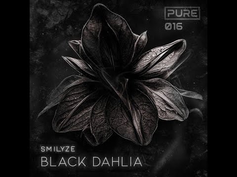 SMILYZE - BLACK DAHLIA [PURE-016] | SON DE TEUF | TEKNO