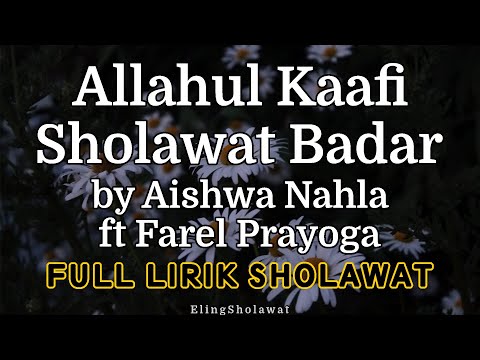 ALLAHUL KAAFI Mix SHOLAWAT BADAR by Aishwa Nahla ft Farel Prayoga - Full Lirik Sholawat