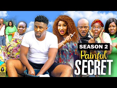 PAINFUL SECRET (SEASON 2){TRENDING NOLLYWOOD MOVIE}-2023 LATEST NIGERIAN NOLLYWOOD MOVIE
