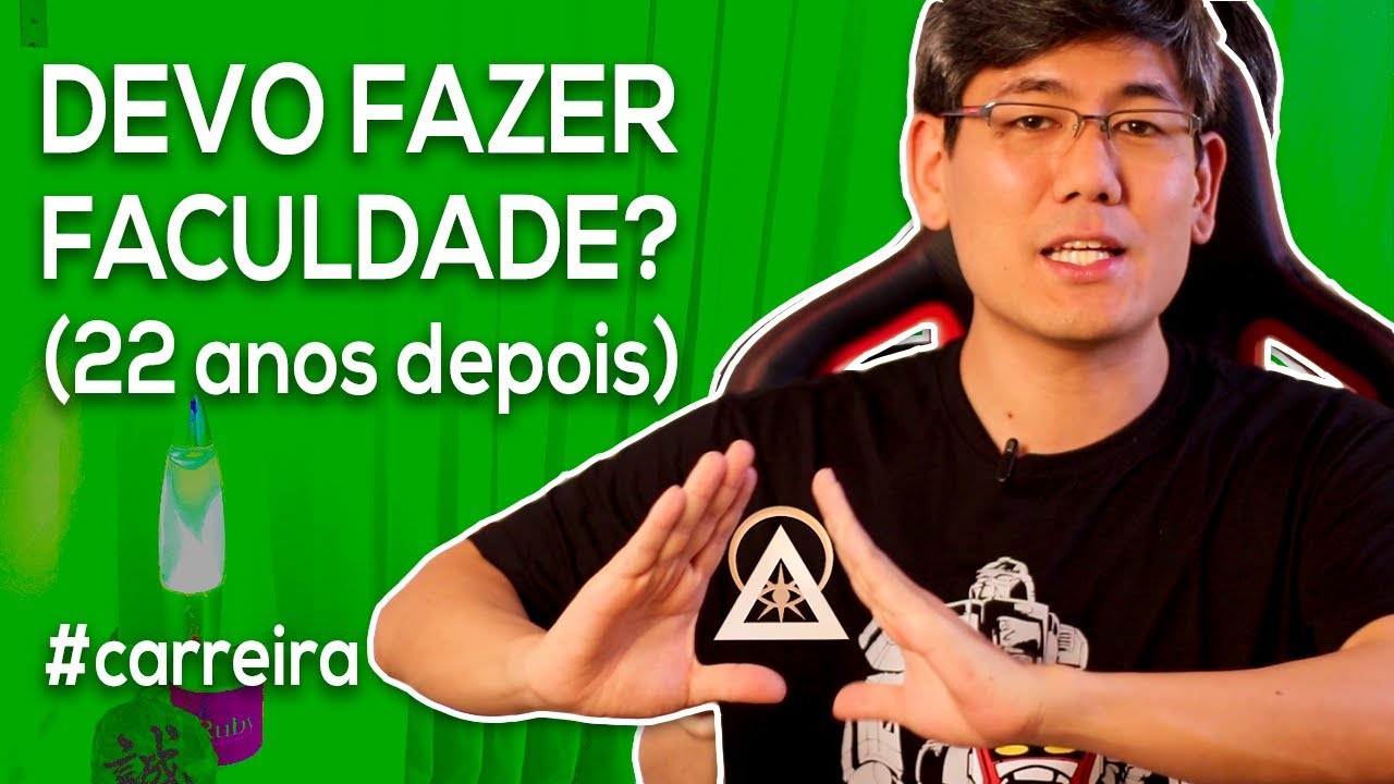 Devo fazer Faculdade? (Eu, 22 anos depois)