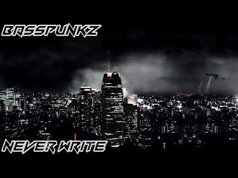 Basspunkz - Never Write